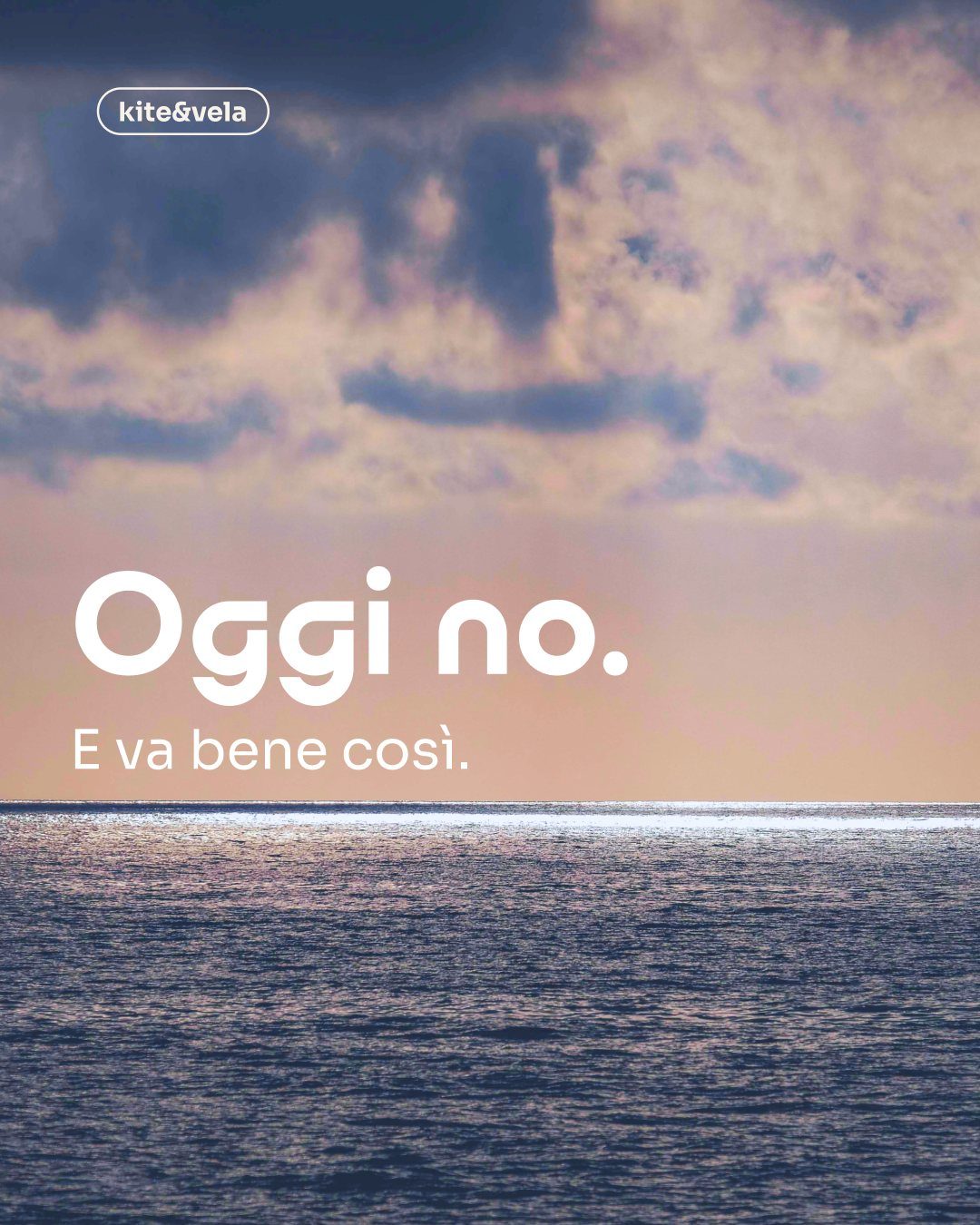 Post: “Oggi no. E va bene così.”